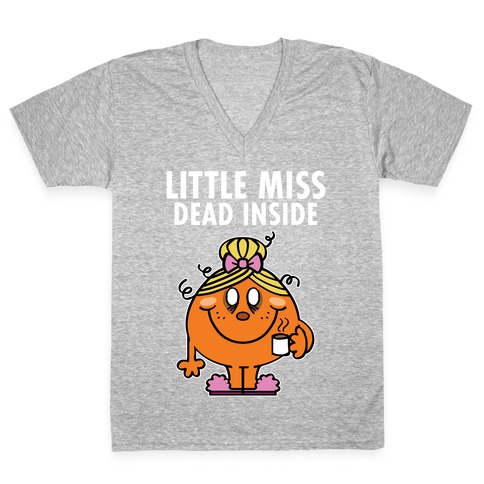 Little Miss Dead Inside V-Neck Tee Shirt