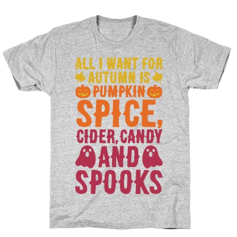 All I Want For Fall Is T-Shirt