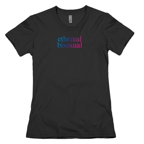 Ethereal Bisexual Womens T-Shirt