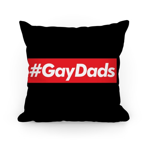 Supreme Parody #GayDads Pillow