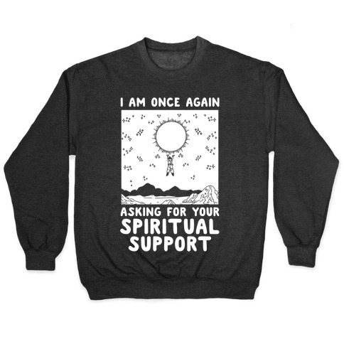 I Am Once Again Asking For Your Spiritual Support Goku Bernie Parody Pullover