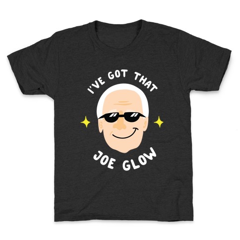 I've Got That Joe Glow Kids T-Shirt