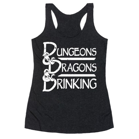 Dungeons & Dragons & Drinking Racerback Tank Top
