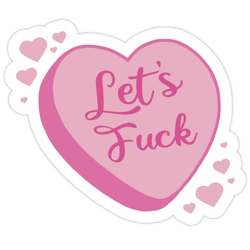 Let's F*** Candy Heart Die Cut Sticker