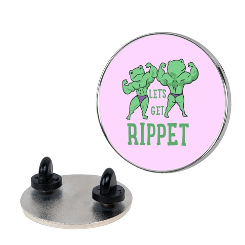 Let's Get Rippet Pin