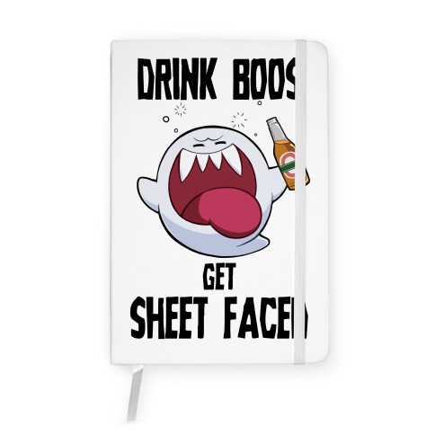Drink Boos, Get Sheet Faced Notebook