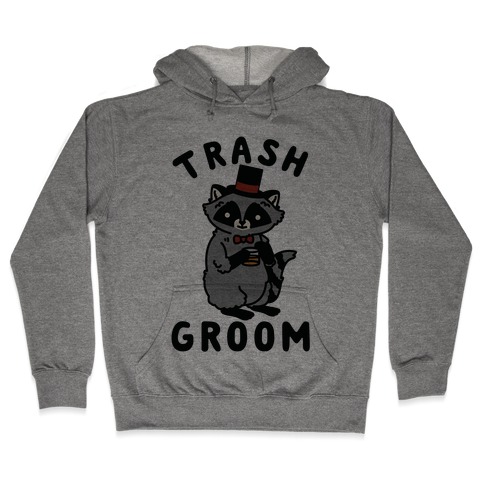 Trash Groom Raccoon Bachelor Party Hooded Sweatshirt