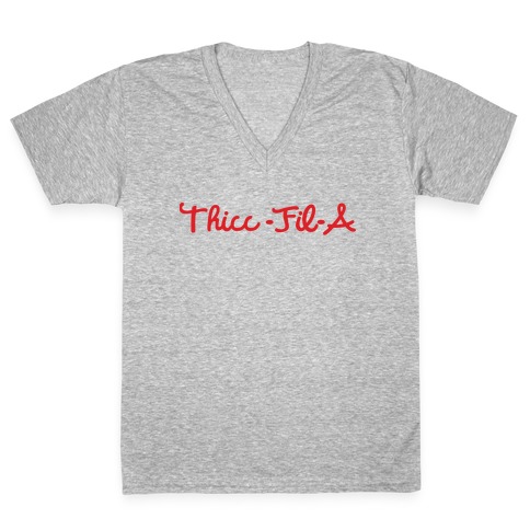 Thicc-Fil-A V-Neck Tee Shirt