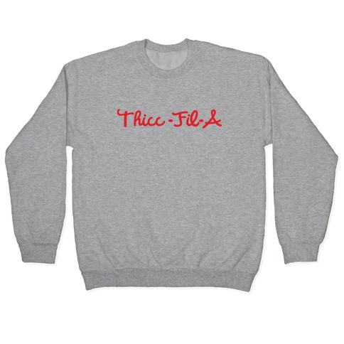 Thicc-Fil-A Pullover