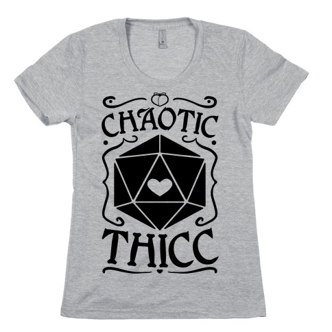Chaotic Thicc Womens T-Shirt