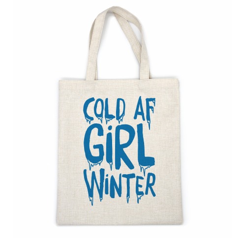 Cold Af Girl Winter Parody Casual Tote