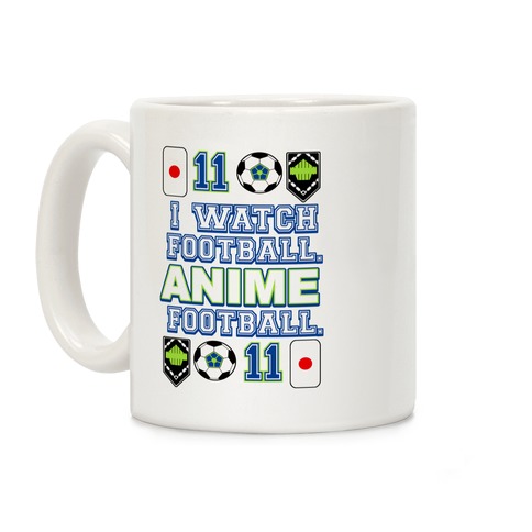 I Watch Football. Anime Football.  Coffee Mug
