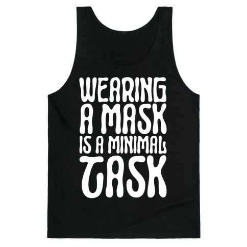 Wearing A Mask Is A Minimal Task Tank Top