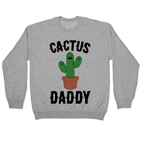 Cactus Daddy Pullover