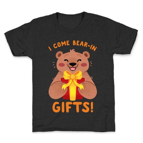 I come Bear-in Gifts! Kids T-Shirt