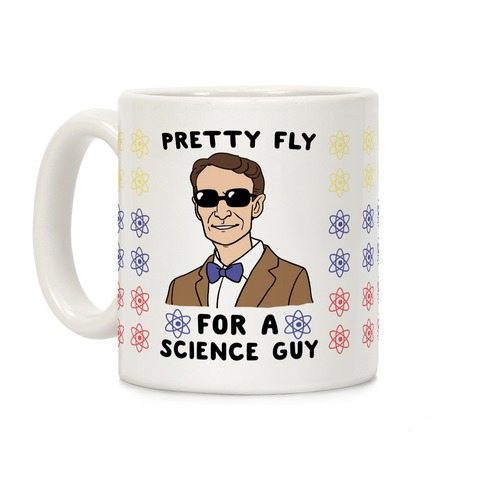 Pretty Fly For a Science Guy Coffee Mug