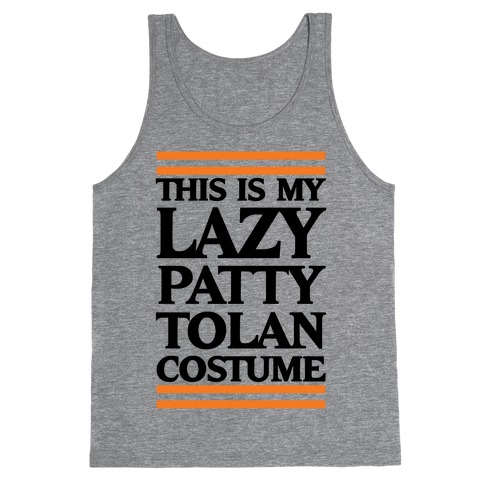 This Is My Lazy Patty Tolan Costume Tank Top