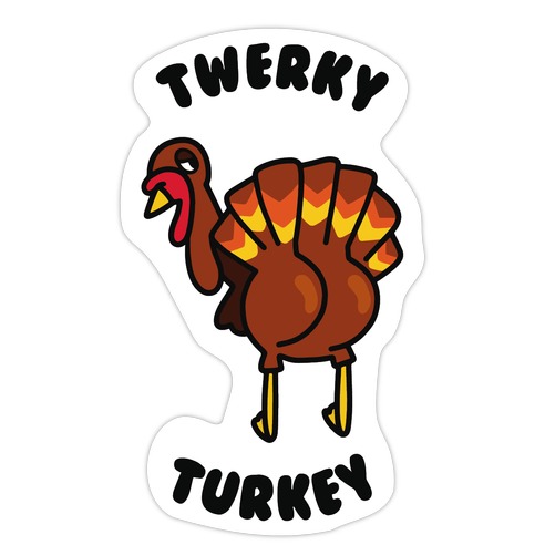 Twerky Turkey Die Cut Sticker
