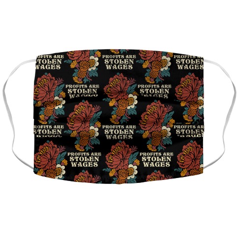 Profits are Stolen Wages Pattern Accordion Face Mask