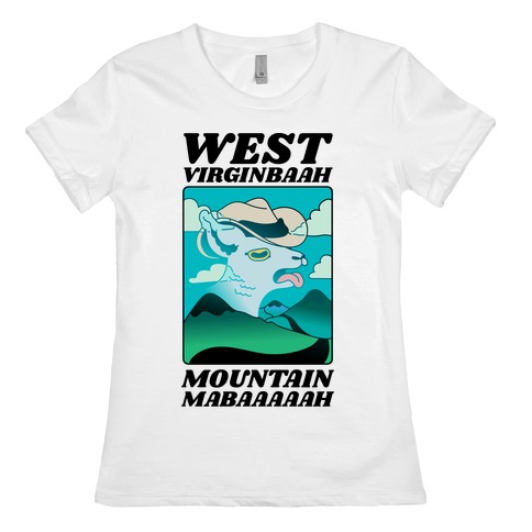 West Virginbaah, Mountain Mabaah (Country Roads Goat)  Womens T-Shirt