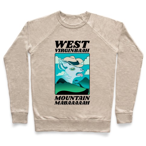 West Virginbaah, Mountain Mabaah (Country Roads Goat)  Pullover