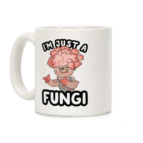 I'm Just A Fungi Clicker Coffee Mug