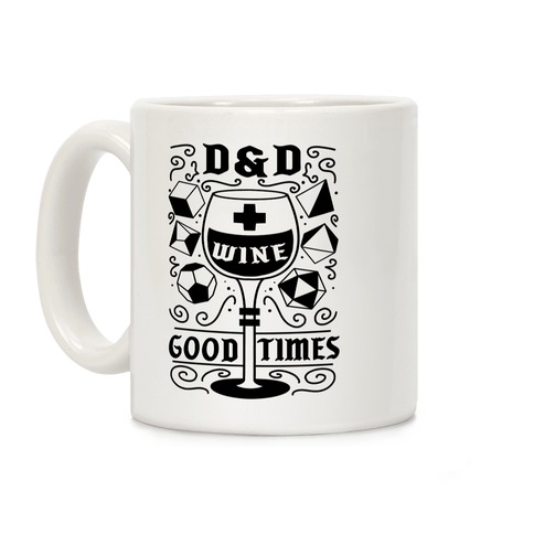 D&D + Wine = Good Times Coffee Mug