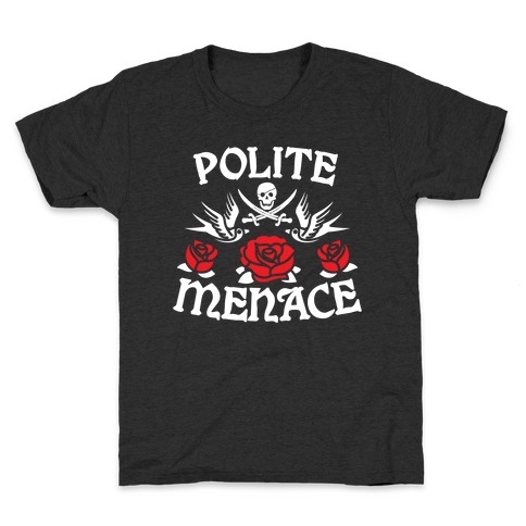 Polite Menace Kids T-Shirt