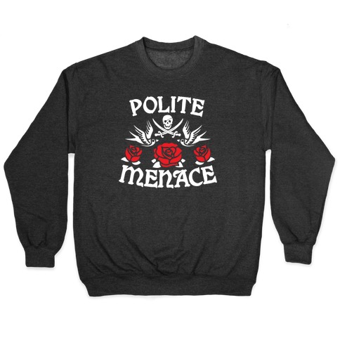 Polite Menace Pullover