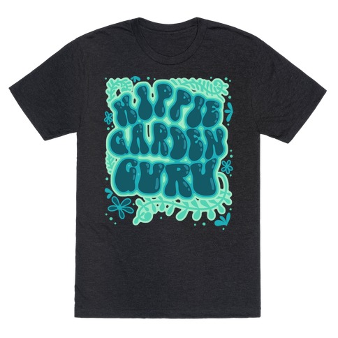 Hippie Garden Guru T-Shirt