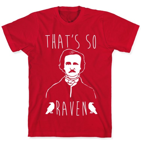 That's So Raven Parody White Print T-Shirts | LookHUMAN