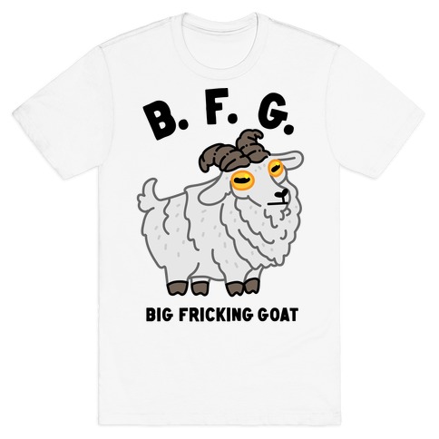 B.F.G. (Big Fricking Goat) T-Shirt