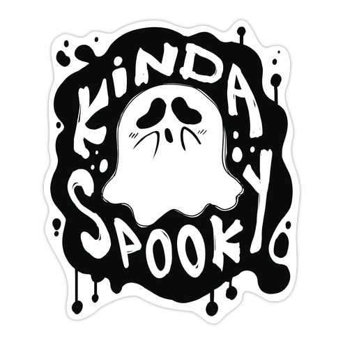 Kinda Spooky Die Cut Sticker