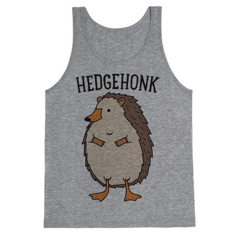 Hedgehonk (Hedgehog Goose) Tank Top
