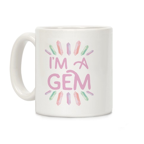 I'm A Gem Coffee Mug