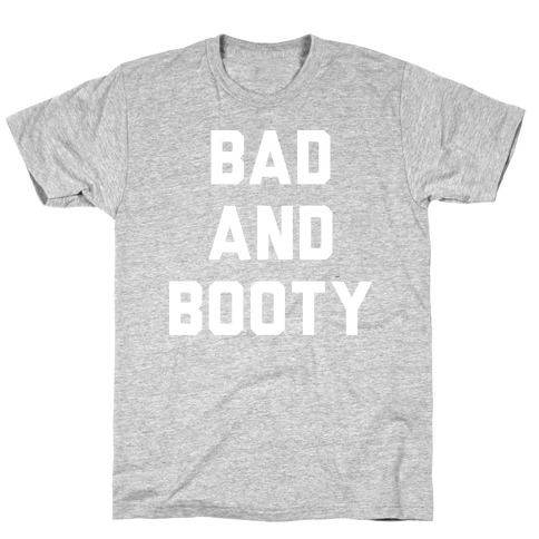 Bad And Booty T-Shirt