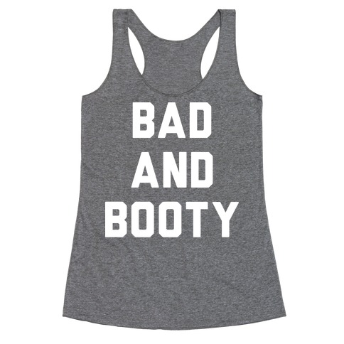 Bad And Booty Racerback Tank Top