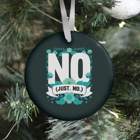 No. Just. No. Ornament