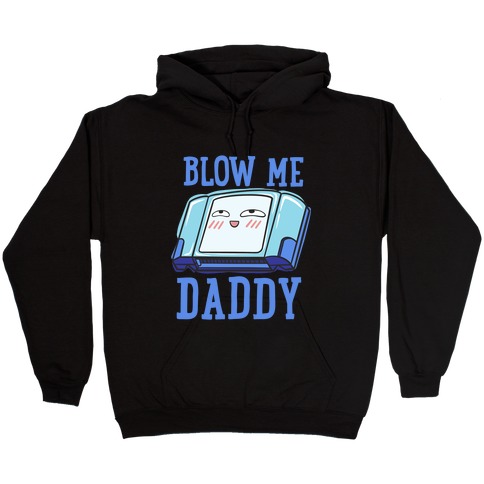 Blow Me Daddy Game Cartridge Parody Hooded Sweatshirt