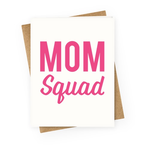 Mom Squad Greeting Card