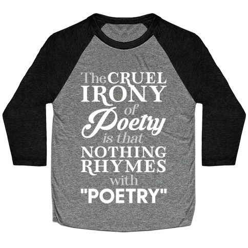 Nothing Rhymes With Poetry Baseball Tee