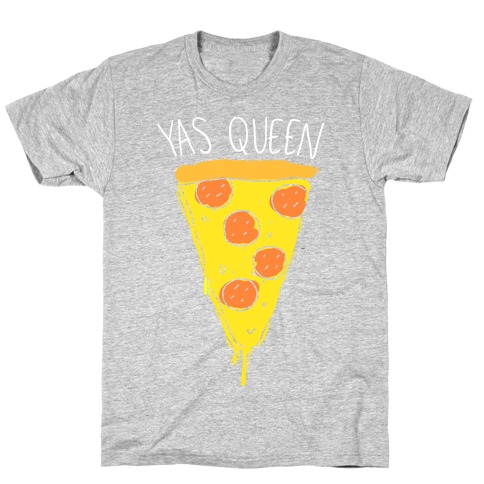 Yas Queen Pizza T-Shirt