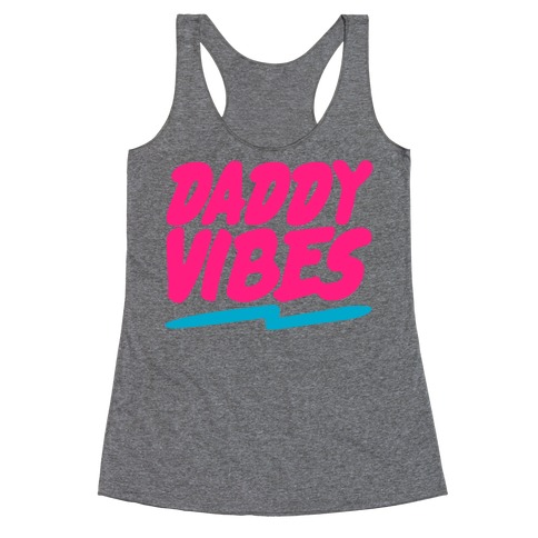 Daddy Vibes Racerback Tank Top