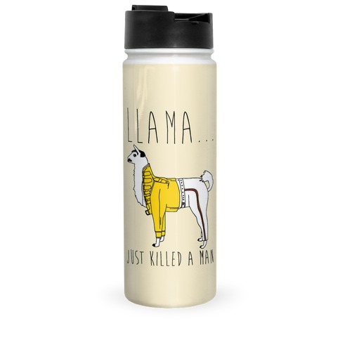 Llama Just Killed A Man Parody Travel Mug