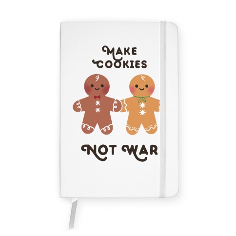 Make Cookies Not War Notebook