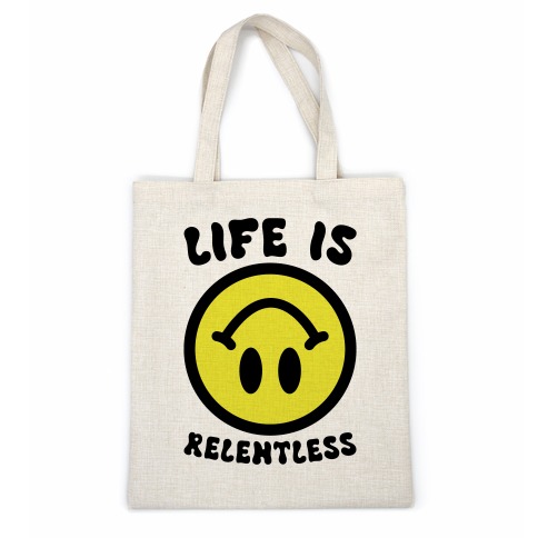 Life is Relentless Smiley Casual Tote