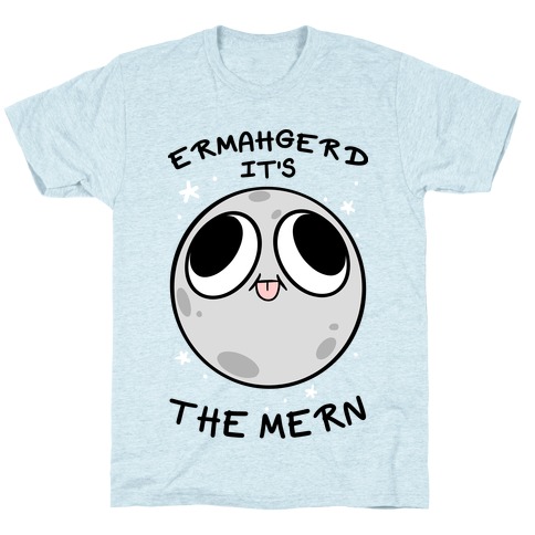 Ermahgerd It's The Mern T-Shirt