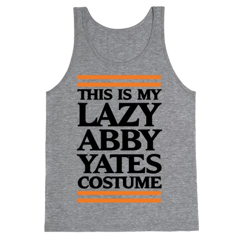 This Is My lazy Abby Yates Costume Tank Top