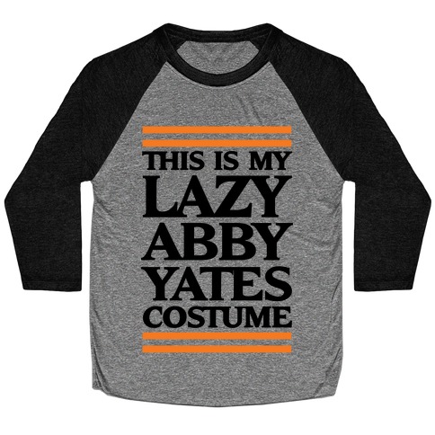 This Is My lazy Abby Yates Costume Baseball Tee
