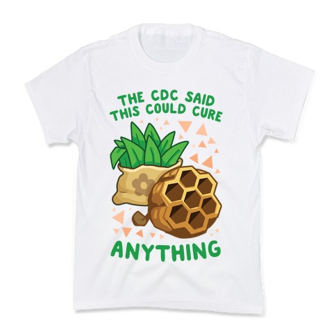 The CDC Said This Could Cure Anything Kids T-Shirt